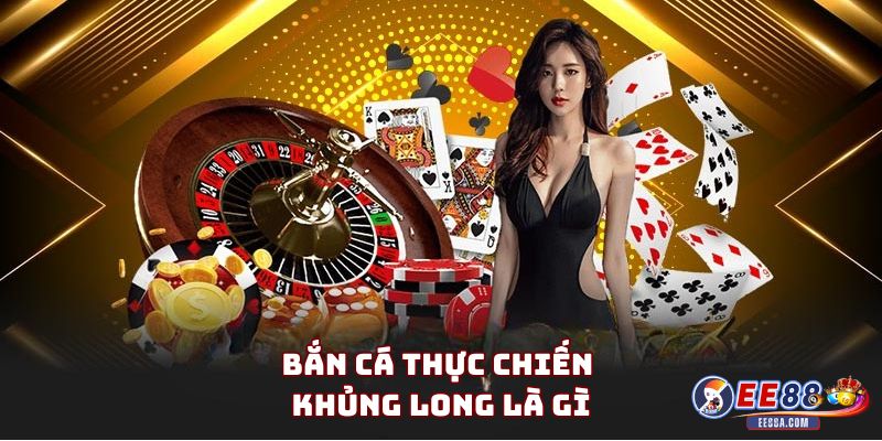 Bắn Cá Thực Vật Chiến Khủng Long - Sinh Tồn Giữa Biển Sâu 1 Bắn cá thực chiến khủng long là gì
