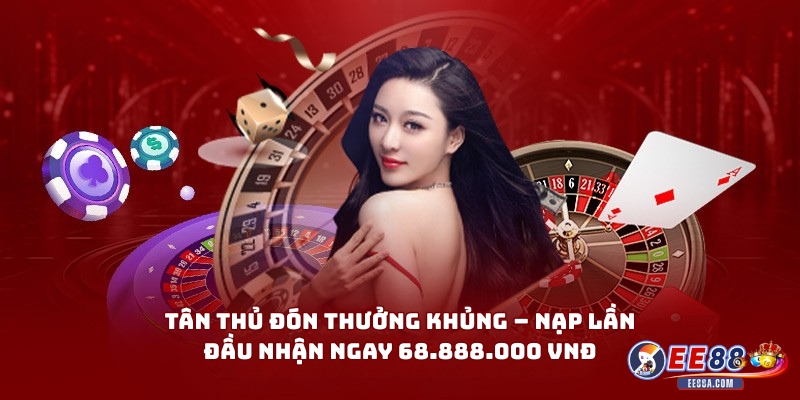Tân Thủ Đón Thưởng Khủng – Nạp Lần Đầu Nhận Ngay 68.888.000 VNĐ 1 Tân Thủ Đón Thưởng Khủng – Nạp Lần Đầu Nhận Ngay 68.888.000 VNĐ