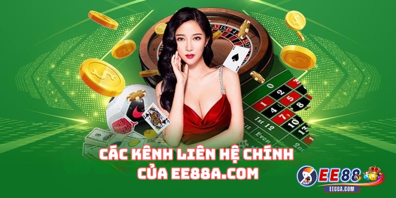 Liên hệ trang ee88a.com – Hỗ trợ người chơi ngay 1 Các kênh liên hệ chính của EE88a.com