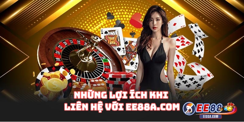 Liên hệ trang ee88a.com – Hỗ trợ người chơi ngay 2 Những lợi ích khi liên hệ với EE88a.com